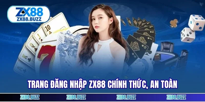 Trang đăng nhập ZX88 chính thức, an toàn