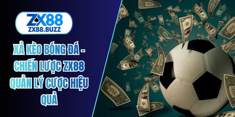 xả kèo bóng đá